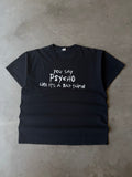 1990s Psycho Like It’s A Bad Thing Tee(XL)
